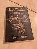 Notes on a Wet Cocktail Napkin Book by Rusty Fischer, Sr.