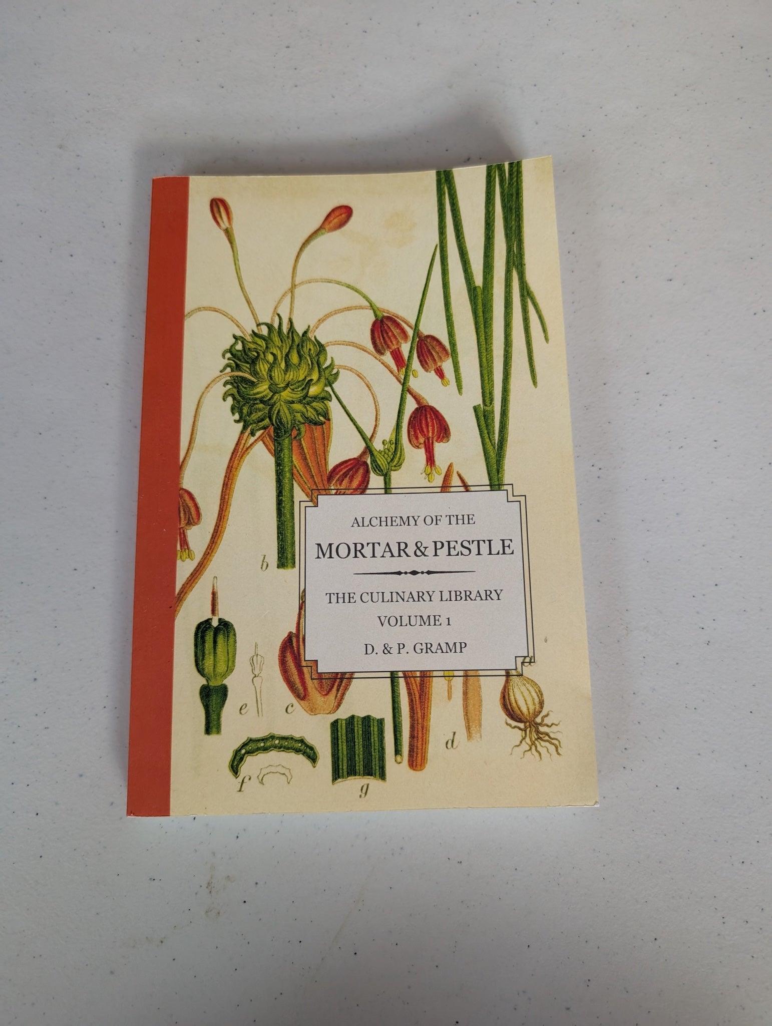 Alchemy of the Mortar & Pestle: The Culinary Library Volume 1 by D & P Gramp
